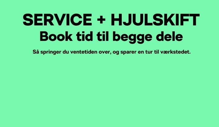  Service og hjulskift